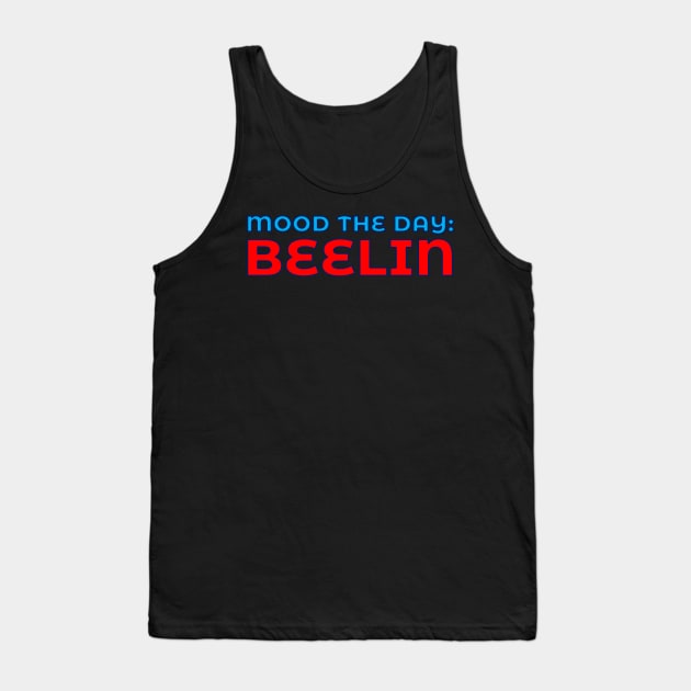 Scottish Humour - Mood The Day - Beelin Tank Top by TimeTravellers